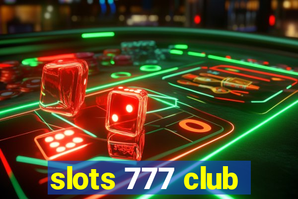 slots 777 club